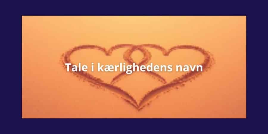 Tale i kærlighedens navn