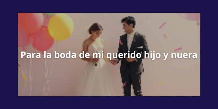 Para la boda de mi querido hijo y nuera